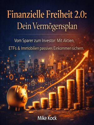 cover image of Finanzielle Freiheit 2.0--Dein Vermögensplan